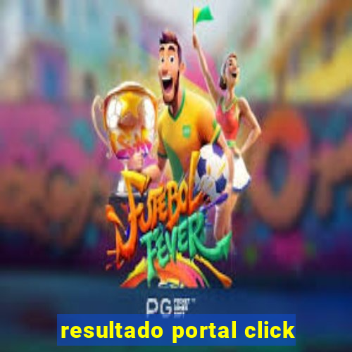 resultado portal click